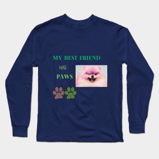 my best friend has paws t shirt Long Sleeve T-Shirt